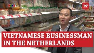 Overseas Vietnamese businessman exports Vietnamese agricultural products to EU markets | VTV World