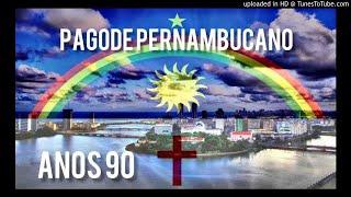 PAGODE PERNAMBUCANO ANOS 90