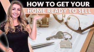 How To Get Your Home Ready To Sell