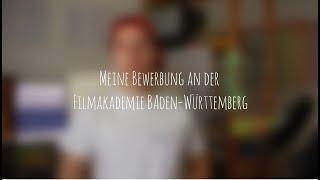 Bewerbung an der Filmakademie Baden-Württemberg  MEINE ERFAHRUNG