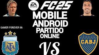 FC 25 MOBILE ANDROID PARTIDO ONLINE ARGENTINA ( GAMER FOREVER 86) VS BOCA