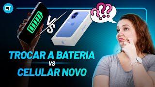 Trocar a bateria vs Comprar um celular novo: QUAL é MELHOR?