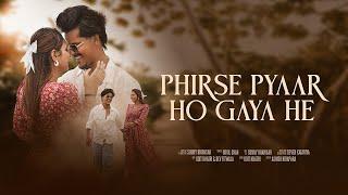 PHIR SE PYAAR HO GAYA HE || Official Music Video || Face Reveal|| Sunny bhavsar