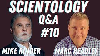 Scientology Q&A #10 -  w/ Mike Rinder & Marc Headley - We answer questions about Scientology Beliefs