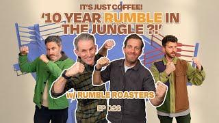 10 year RUMBLE in the jungle !? | RUMBLE COFFEE!