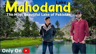 Most Beautiful Lake of Pakistan || Mahodand Lake || Beauty of Mahodand Full Vlog || Travel Episode#8