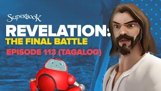 Superbook - Revelation: The Final Battle - Tagalog (Official HD Version)