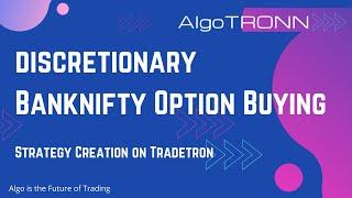 AlgoTRONN Discretionary Banknifty Option Buying