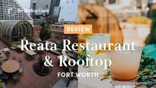 Reata Restaurant & Rooftop in Fort Worth - Review