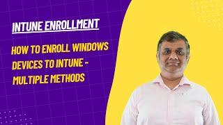 How to enroll windows devices to Intune - multiple methods