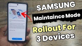 Samsung Maintenance Mode Feature Rollout For 3 Devices | S20 A51 A52 A52s A53 A71 A73 A33 M52 F62