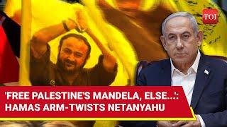 Hamas' Bolt From The Blue Hits Netanyahu; 'Release Marwan Barghouti Or Hostages Will Be...'