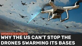 Why the US can't stop the drone swarms flying over its military bases