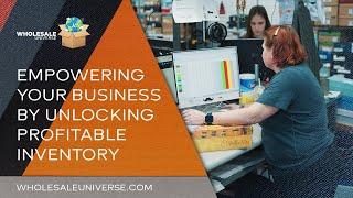 Empowering Your Business by Unlocking Profitable Inventory - Wholesale Universe