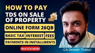 TDS on sale of Property| Payments to builder in Installments| Pay TDS on property purchase|Form 26QB