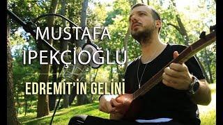 Edremit'in Gelini - Mustafa İpekçioğlu