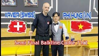 Semi final CADRE 71/2 Xavier Gretillat vs Hùng Cào: Trận bán kết BalkLine kinh điển 당구 Thinh kent