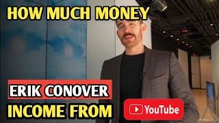 HOW MUCH MONEY DOES ERIK CONOVER MAKE FROM YOUTUBE CHANNEL