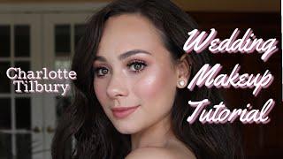 The Perfect Bridal Makeup Using Charlotte Tilbury Cosmetics