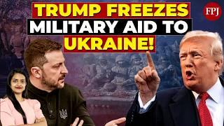 Is Trump Punishing Zelenskyy? US Freezes Military Aid to Ukraine After Oval Office Spat