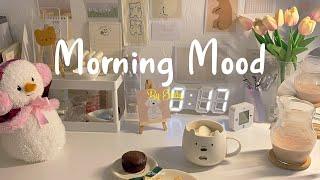 [Playlist] Morning Mood  Positive songs for a new day ~ Start your day with positivity