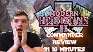 Modern Horizons: Commander Set Review in 10 Minutes!!!