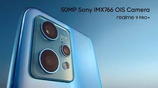 50MP Sony IMX766 OIS Camera | realme 9 Pro+ 5G | #CaptureTheLight