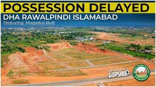 ️ MAJOR REASONS BEHIND DELAY IN POSSESSION | DHA ISLAMABAD BY PROPERTY GUPSHUP