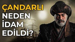 ÇANDARLI NEDEN İDAM EDİLDİ? - AHMET ŞİMŞİRGİL