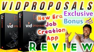 Vidproposals Review & Demo  New Era Job Creation App  Get Vidproposals App with AMAZING BONUS 