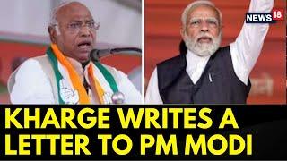 Congress News Today | Mallikarjun Kharge Writes Letter To PM Modi On Bureaucracy Politics | News18