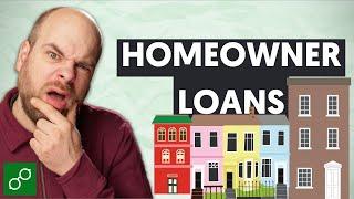 Comparing Homeowner Loans: What You MUST Know