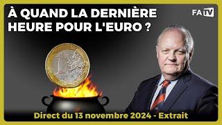 À quand la dernière heure pour l'euro ?