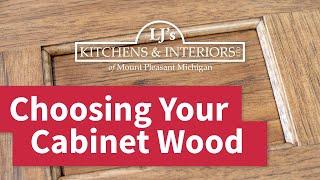 Choosing the Right Wood for Your Cabinets - LJ's Kitchens