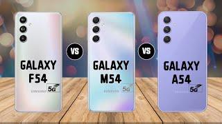 Samsung Galaxy F54 5G vs Samsung Galaxy F34 vs Samsung Galaxy A54