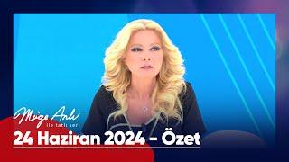 Günün Özeti - Müge Anlı ile Tatlı Sert 24 Haziran 2024