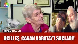 Canan Karatay hakkında yanlış tedavi iddiası!