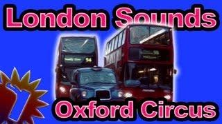 Oxford Circus - London Street Sounds - 1 HOUR ASMR RELAXATION