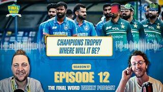 Champions Trophy - where will it be? Pakistan win and then burn the house down (again) | TFW