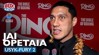 "Honestly Speaking..." - Jai Opetaia Sparred Fury, Predicts Usyk Rematch