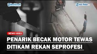 Penarik Becak Motor di Medan Tewas Ditikam Rekan Seprofesi, Gegara Kerap Saling Ejek di Pangkalan