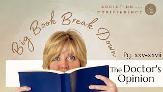 The Big Book Broken Down - The Doctor's Opinion (pg. xxv-xxvii). A.A. Big Book Reading & Explanation