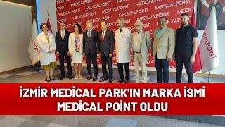 İzmir Medical Park'ın marka ismi Medical Point oldu