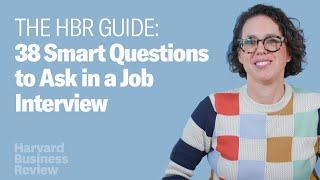 38 Smart Questions to Ask in a Job Interview: The Harvard Business Review Guide