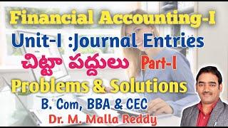 Journal Entries | Financial Accounting-I | B Com CA & Gen | Part I | Dr. M. Malla Reddy