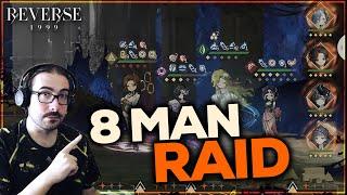 8 MAN RAID HAS INSANE POTENTIAL! | Reverse: 1999 2.2 CN