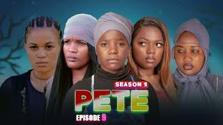 PETE | Episode 9 |