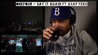 ONEFOUR - Say it Again ft A$AP Ferg  | HARLEM NEW YORKER (INTERNATIONAL FERG) REACTION