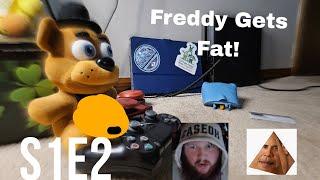 (S1E2) Freddy Gets Fat!