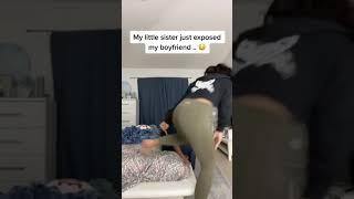 My sister exposed my boyfriend..  #shorts